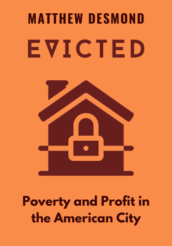 Evicted: Poverty and Profit in the American City book