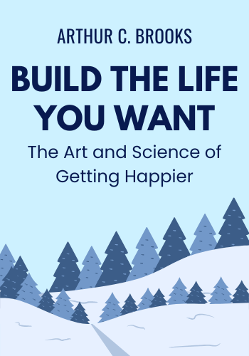 Build the Life You Want: The Art and Science of Getting Happier book