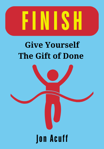 Finish: Give Yourself the Gift of Done book