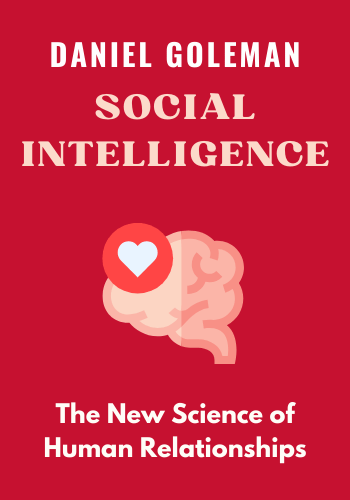 Social Intelligence: The New Science of Human Relationships book