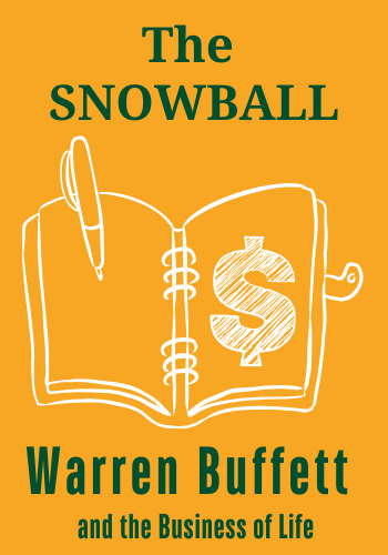 The Snowball: Warren Buffett and the Business of Life book