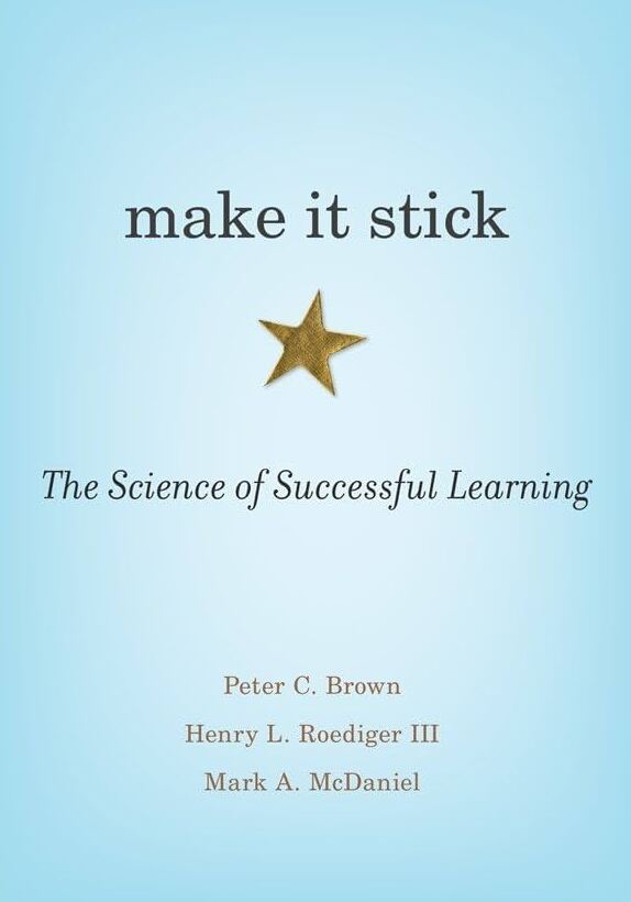 Make It Stick: The Science of Successful Learning book