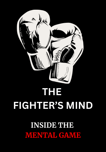 The Fighter's Mind: Inside the Mental Game book