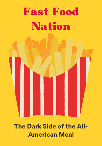 Fast Food Nation: The Dark Side of the All-American Meal book