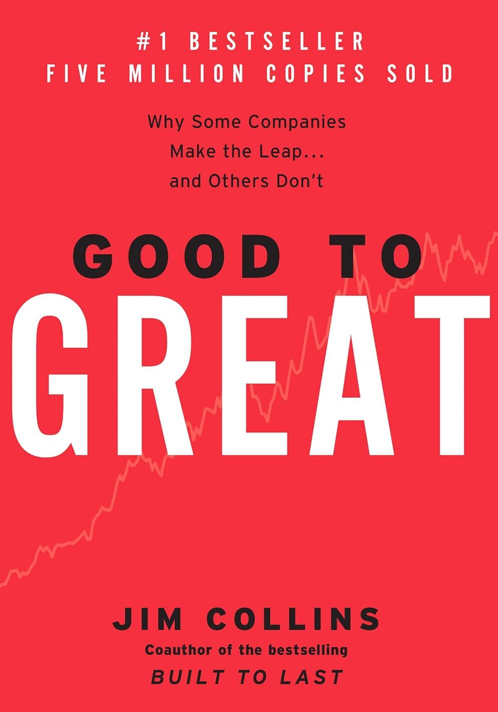 Good To Great: Why Some Companies Make the Leap and Others Don't book