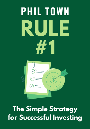 Rule #1: The Simple Strategy for Successful Investing in Only 15 Minutes a Week! book