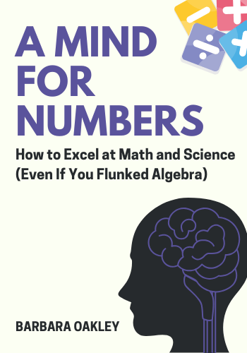 A Mind for Numbers: How to Excel at Math and Science (Even If You Flunked Algebra) book