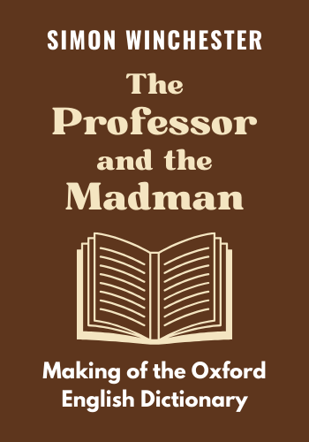 The Professor and the Madman: A Tale of Murder, Insanity and the Making of the Oxford English Dictionary book