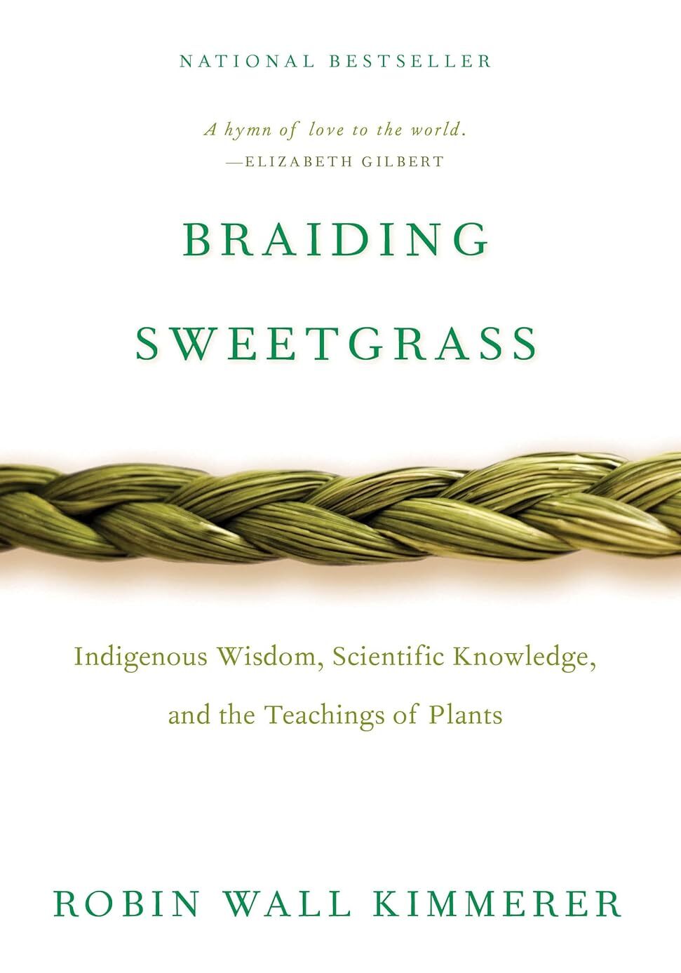 Braiding Sweetgrass: Indigenous Wisdom, Scientific Knowledge, and the Teachings of Plants book