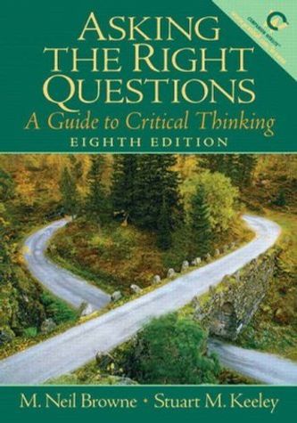 Asking the Right Questions: A Guide to Critical Thinking book