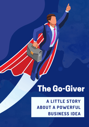 The Go-Giver: A Little Story About a Powerful Business Idea book