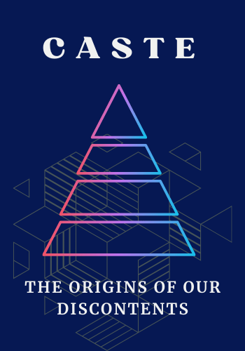 Caste: The Origins of Our Discontents book