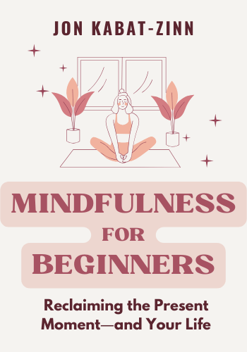 Mindfulness for Beginners: Reclaiming the Present Moment―and Your Life book