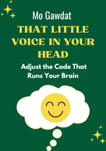 That Little Voice In Your Head: Adjust the Code That Runs Your Brain book