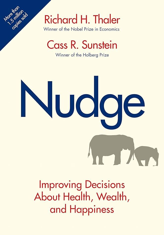 Nudge: Improving Decisions About Health, Wealth and Happiness book