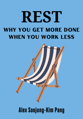 Rest: Why You Get More Done When You Work Less book