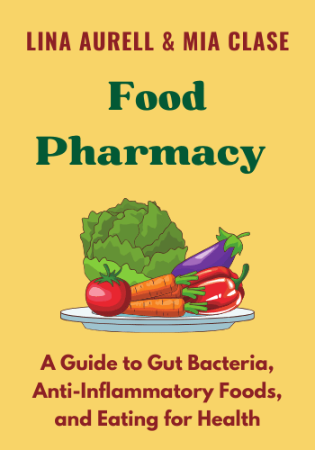 Food Pharmacy: A Guide to Gut Bacteria, Anti-Inflammatory Foods, and Eating for Health book