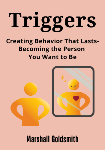 Triggers: Creating Behavior That Lasts—Becoming the Person You Want to Be book