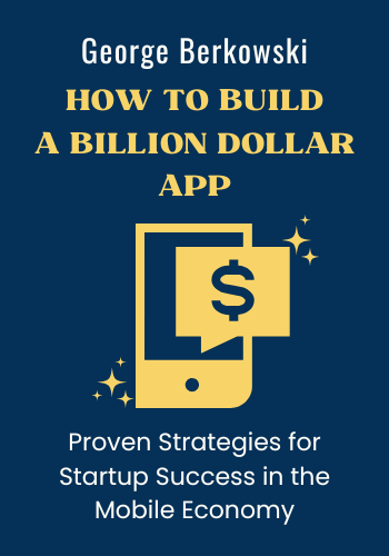 How to Build a Billion Dollar App book