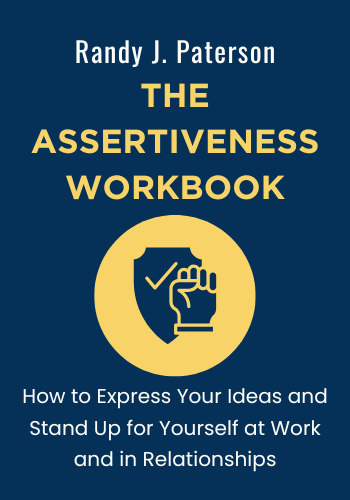 The Assertiveness Workbook: How to Express Your Ideas and Stand Up for Yourself at Work and in Relationships book