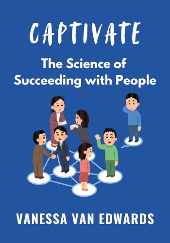 Captivate: The Science of Succeeding with People book