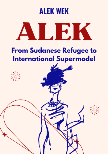 Alek: From Sudanese Refugee to International Supermodel book