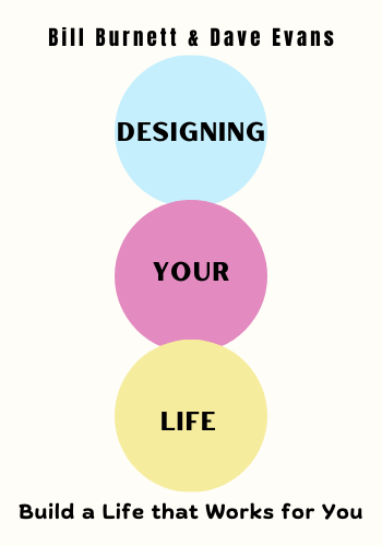 Designing Your Life: Build a Life that Works for You book