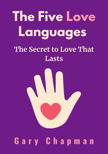 The 5 Love Languages: The Secret to Love that Lasts book