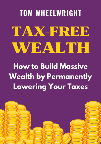 Tax-Free Wealth: How to Build Massive Wealth by Permanently Lowering Your Taxes book