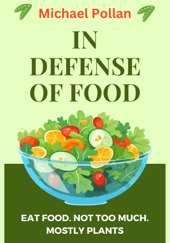 In Defense of Food: An Eater's Manifesto book