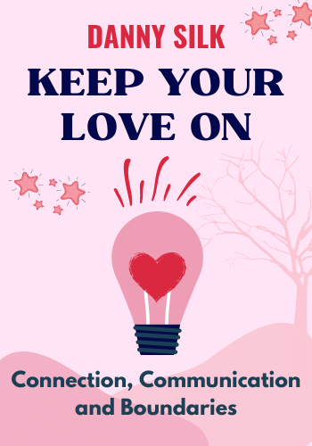 Keep Your Love On: Connection, Communication And Boundaries book