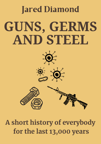 Guns, Germs, and Steel: The Fates of Human Societies book