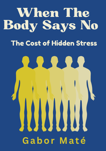 When the Body Says No: The Cost of Hidden Stress book