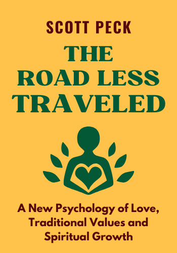 The Road Less Traveled: A New Psychology of Love, Traditional Values and Spiritual Growth book