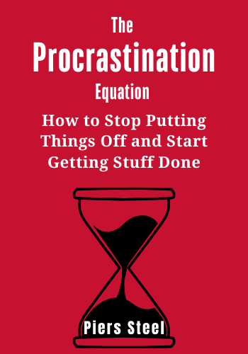 The Procrastination Equation: How to Stop Putting Things Off and Start Getting Stuff Done book