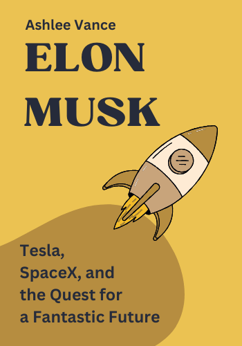 Elon Musk: Tesla, SpaceX, and the Quest for a Fantastic Future book