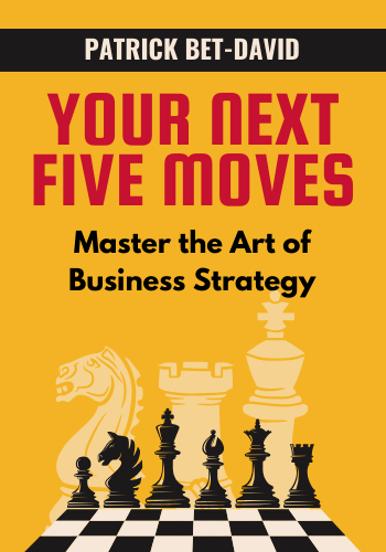 Your Next Five Moves: Master the Art of Business Strategy book