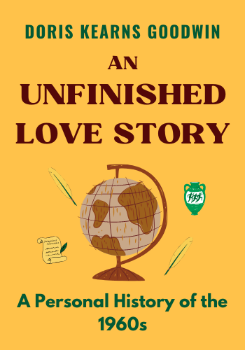 An Unfinished Love Story: A Personal History of the 1960s book