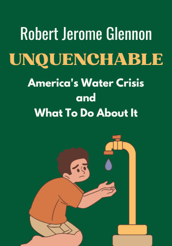 Unquenchable: America's Water Crisis and What To Do About It book