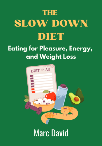 The Slow Down Diet: Eating for Pleasure, Energy, and Weight Loss book