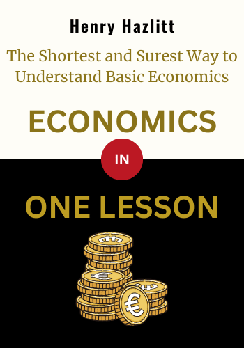 Economics in One Lesson: The Shortest & Surest Way to Understand Basic Economics book