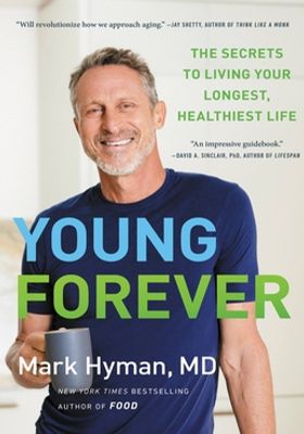 Young Forever: The Secrets to Living Your Longest, Healthiest Life book