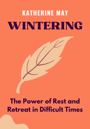 Wintering: The Power of Rest and Retreat in Difficult Times book