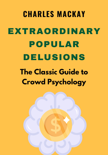 Extraordinary Popular Delusions book