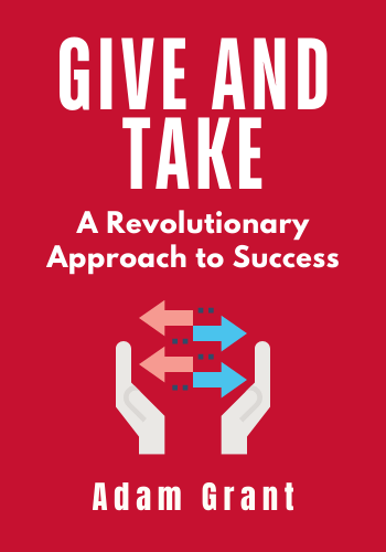 Give and Take: A Revolutionary Approach to Success book