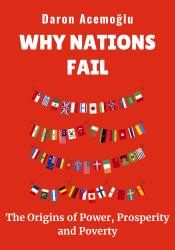 Why Nations Fail: The Origins of Power, Prosperity, and Poverty book