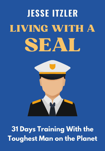 Living with a SEAL: 31 Days Training With the Toughest Man on the Planet book