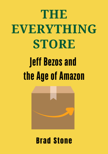 The Everything Store: Jeff Bezos and the Age of Amazon book