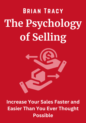 The Psychology of Selling: Increase Your Sales Faster and Easier Than You Ever Thought Possible book