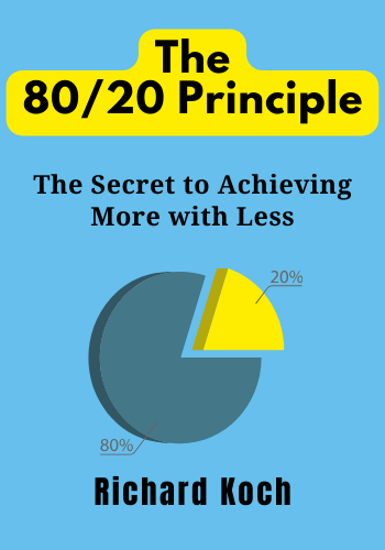 The 80/20 Principle: The Secret to Achieving More with Less book